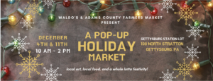 Surprise! – Join  Adams County Farmers Market for Two Pop-Up Holiday Markets in December!