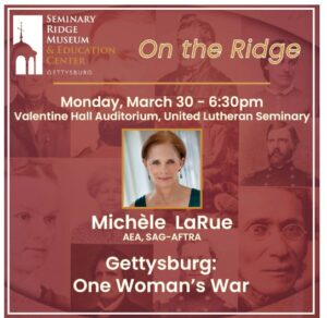 Gettysburg:  One Woman’s War at the Seminary Ridge Museum